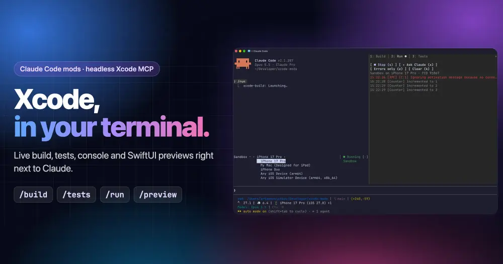 xcode-mods banner reading Xcode, in your terminal, beside a Claude Code session streaming an app console